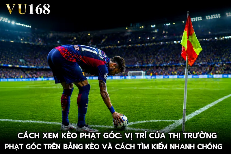 Cách xem kèo phạt góc