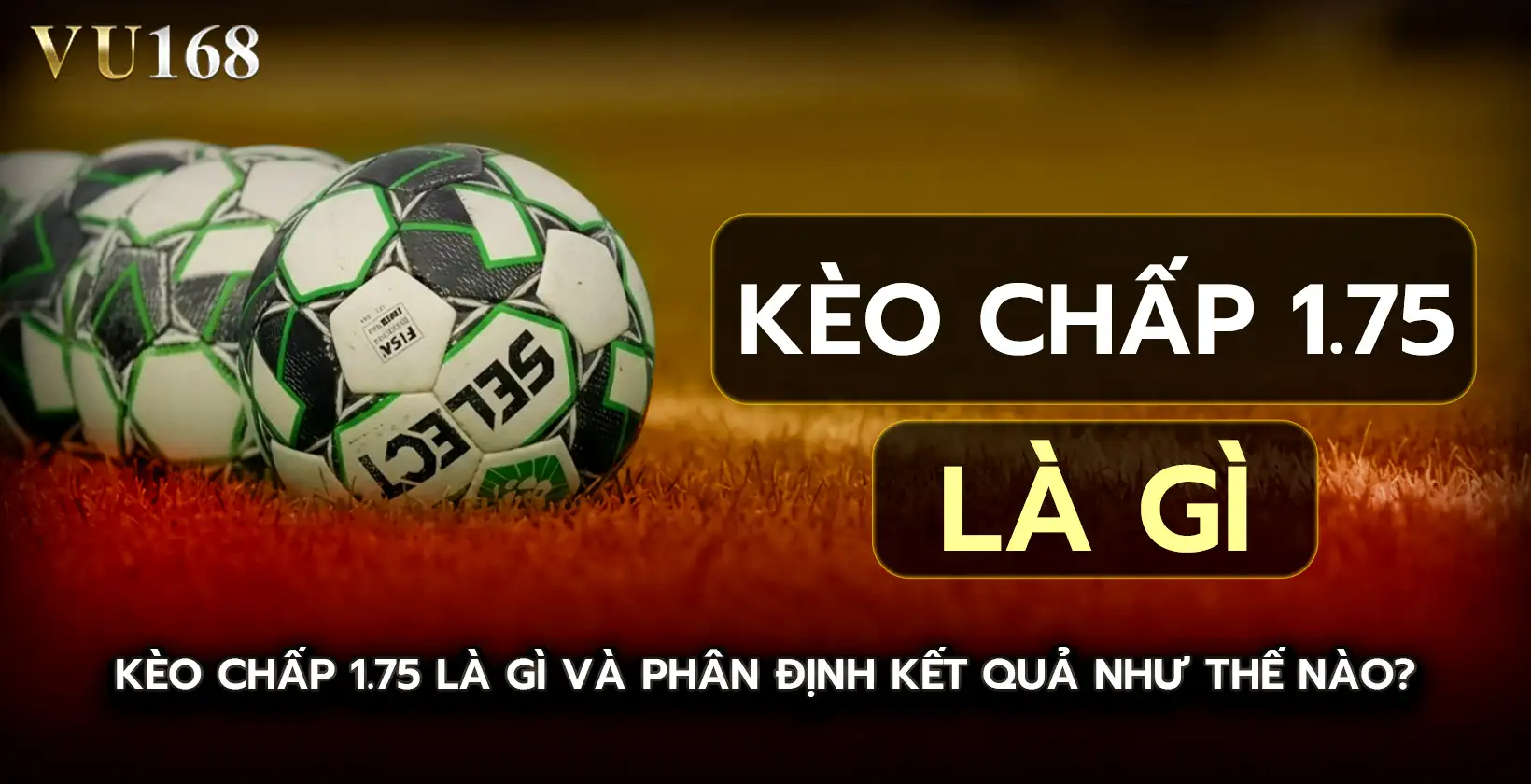 Kèo chấp 1.75